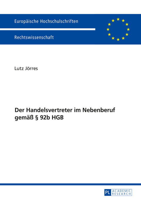 Der Handelsvertreter im Nebenberuf gemaeß § 92b HGB - Lutz Jörres
