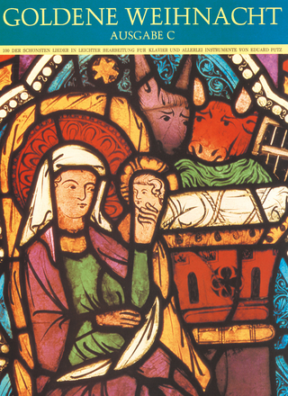 Goldene Weihnacht. 100 der schönsten Lieder in leichter Bearbeitung / Goldene Weihnacht