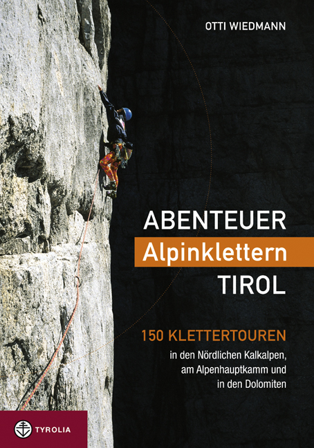 Abenteuer Alpinklettern Tirol - Otti Wiedmann