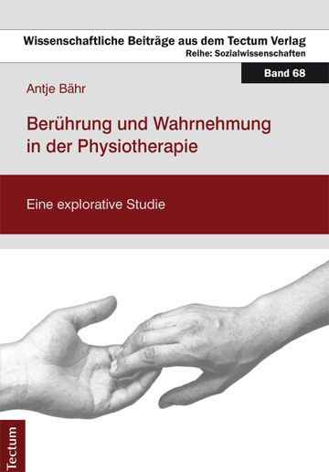 Ber&uuml;hrung und Wahrnehmung in der Physiotherapie - Antje B&auml;hr