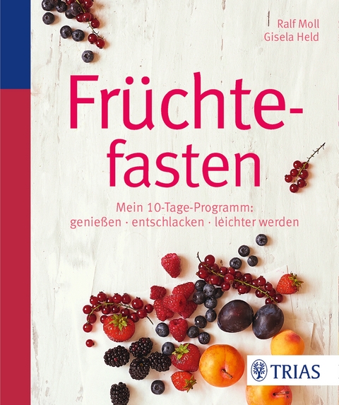 Fr&uuml;chtefasten - Ralf Moll, Gisela Held