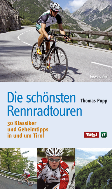 Die sch&ouml;nsten Rennradtouren - Thomas Pupp