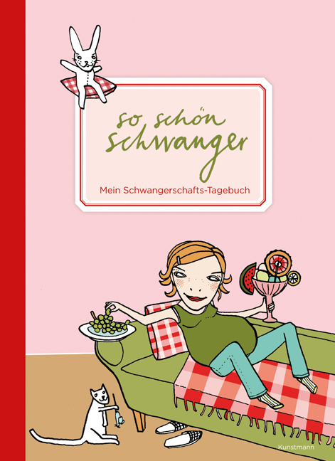 So sch&ouml;n schwanger. Mein Schwangerschafts-Tagebuch