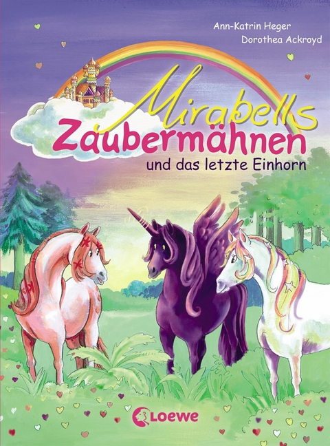 Mirabells Zauberm&auml;hnen und das letzte Einhorn (Band 5) - Ann-Katrin Heger