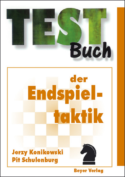 Testbuch der Endspieltaktik - Jerzy Konikowski, Pit Schulenburg