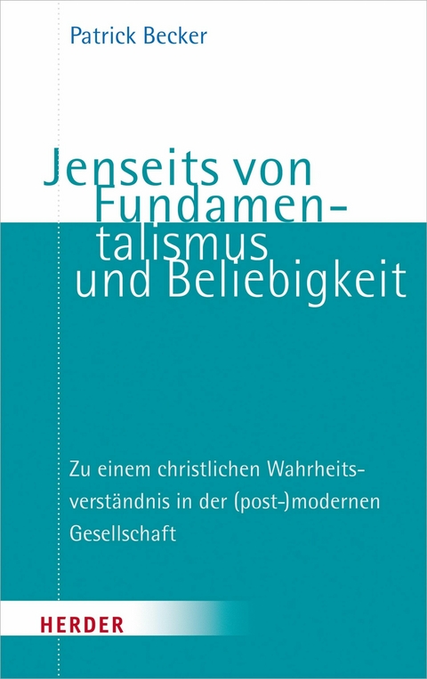 Jenseits von Fundamentalismus und Beliebigkeit -  Patrick Becker