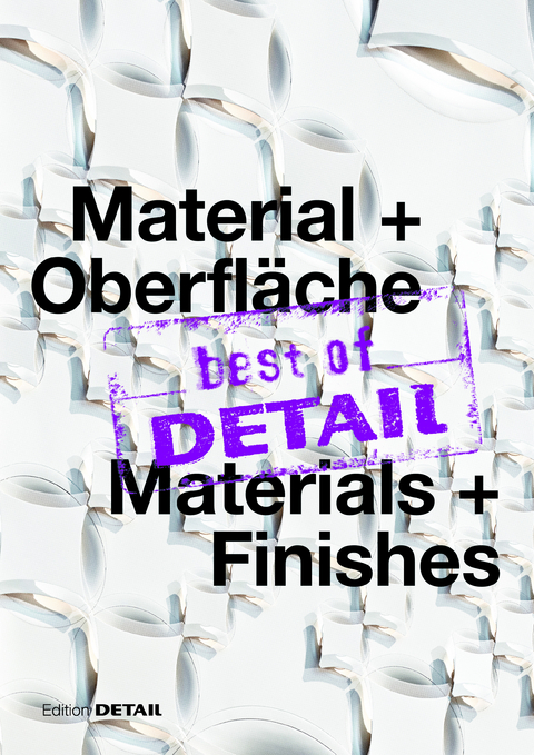 best of DETAIL Material + Oberfläche/Materials + Finishes - 