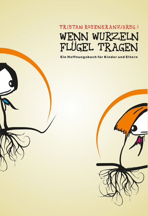 Wenn Wurzeln Fl&uuml;gel Tragen - 