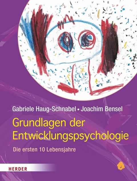 Grundlagen der Entwicklungspsychologie -  Gabriele Haug-Schnabel,  Joachim Bensel