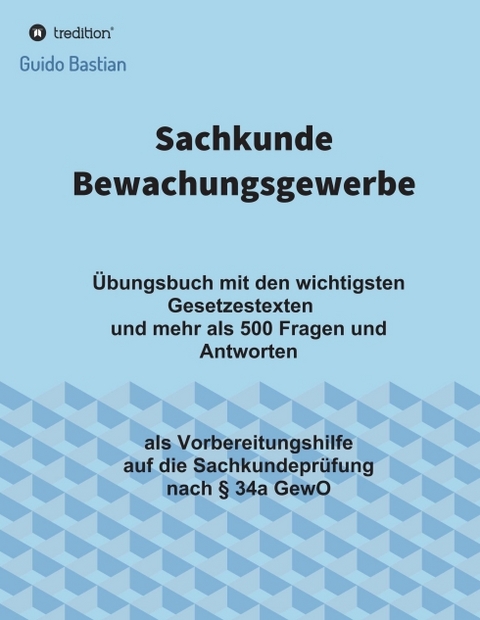 Sachkunde Bewachungsgewerbe - Guido Bastian