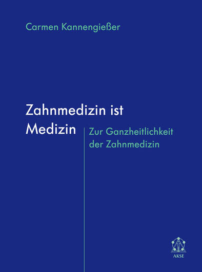 Zahnmedizin ist Medizin - Carmen Kannengie&szlig;er