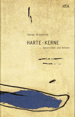 Harte Kerne - Tobias Gr&uuml;terich