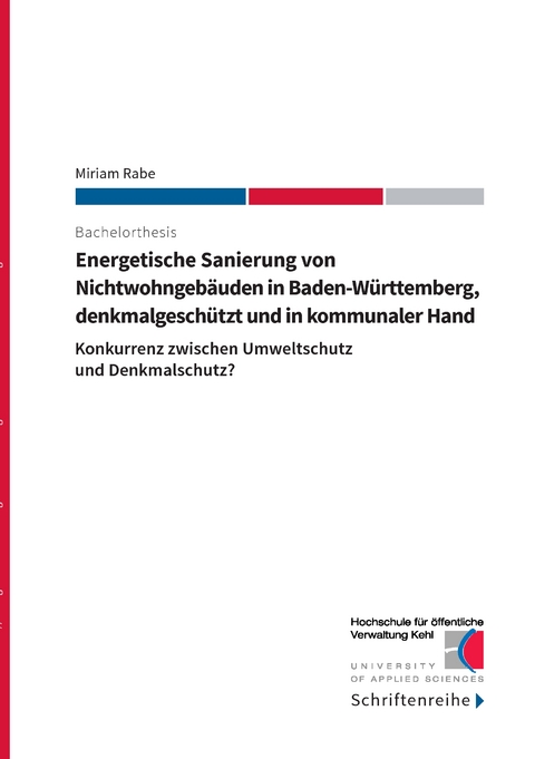 Energetische Sanierung von Nichtwohngeb&auml;uden in Baden-W&uuml;rttemberg, denkmalgesch&uuml;tzt und in kommunaler Hand - Miriam Rabe
