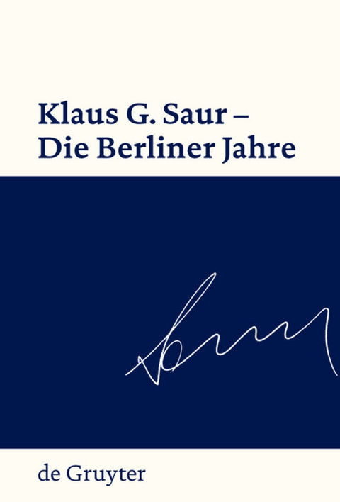 Klaus G. Saur - Die Berliner Jahre - 