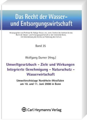 Umweltgesetzbuch - Ziele und Wirkungen - Wolfgang Durner