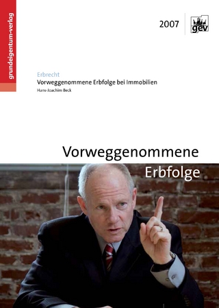 Vorweggenommene Erbfolge bei Immobilien
