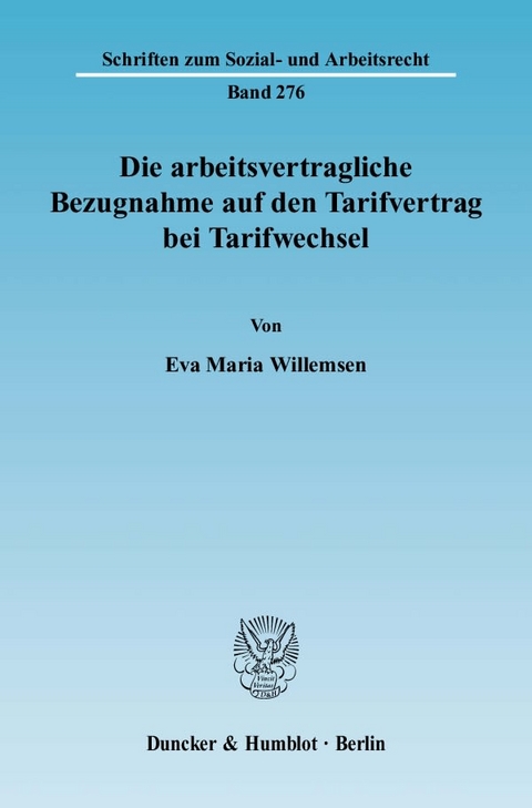 Die arbeitsvertragliche Bezugnahme auf den Tarifvertrag bei Tarifwechsel. - Eva Maria Willemsen