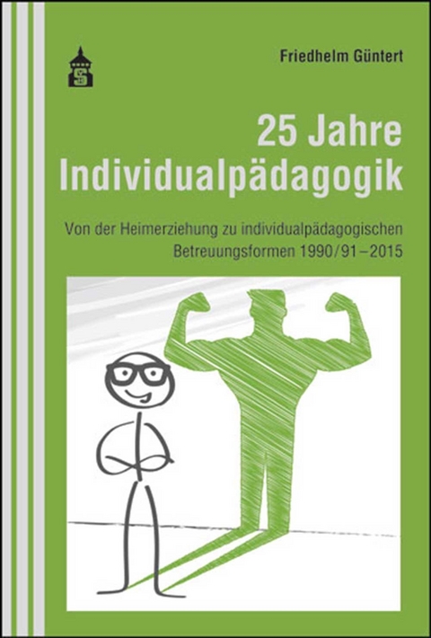 25 Jahre Individualp&auml;dagogik - Friedhelm G&uuml;ntert