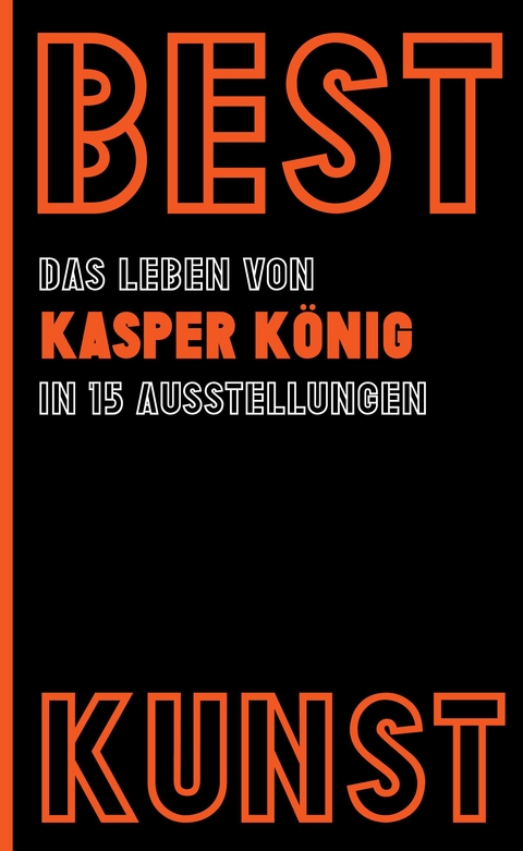 BEST KUNST - Kasper K&ouml;nig