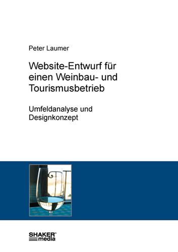 Website-Entwurf f&uuml;r einen Weinbau- und Tourismusbetrieb - Peter Laumer