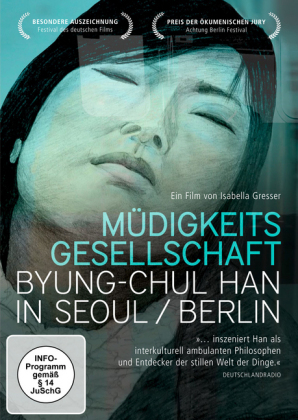 Müdigkeitsgesellschaft: Byung-Chul Han in Seoul und Berlin. - Byung-Chul Han