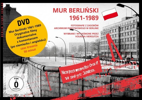 Mur Berliński 1961 &ndash; 1989 - 