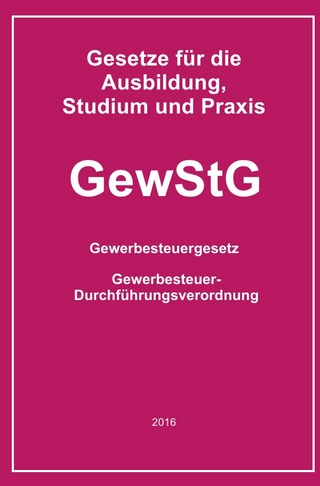 Gesetze für die Ausbildung, Studium und Praxis / GewStG