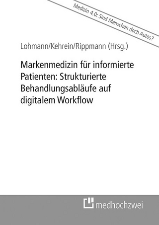 Markenmedizin für informierte Patienten: Strukturierte Behandlungsabläufe auf digitalem Workflow