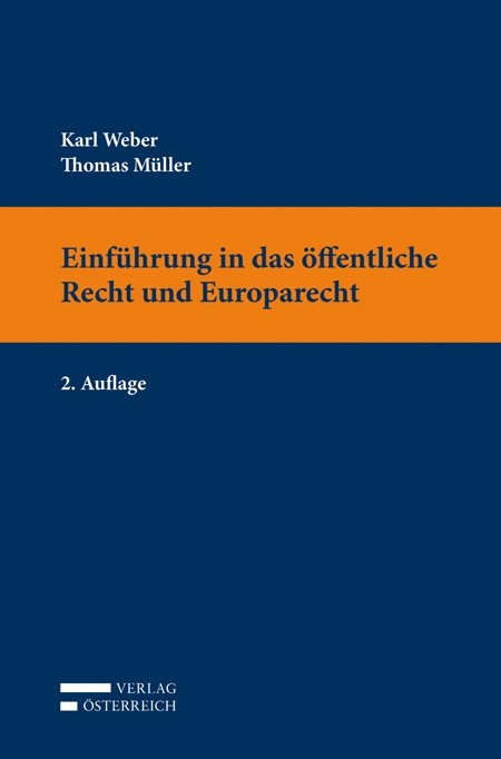Einf&uuml;hrung in das &ouml;ffentliche Recht und Europarecht - Thomas M&uuml;ller, Karl Weber