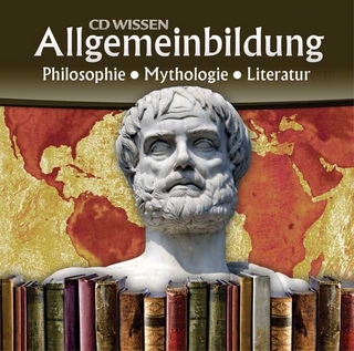 CD WISSEN - Allgemeinbildung. Philosophie - Mythologie - Literatur
