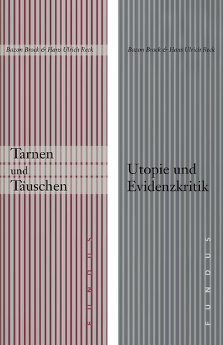 Utopie und Evidenzkritik / Tarnen und Täuschen