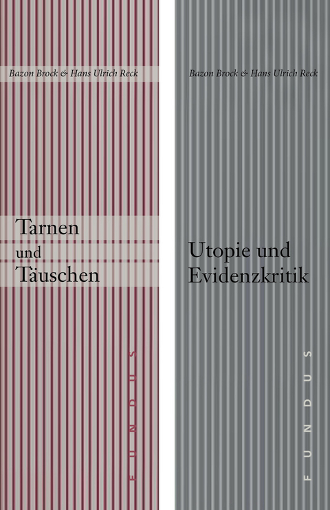 Utopie und Evidenzkritik / Tarnen und T&auml;uschen - Bazon Brock, Hans Ulrich Reck
