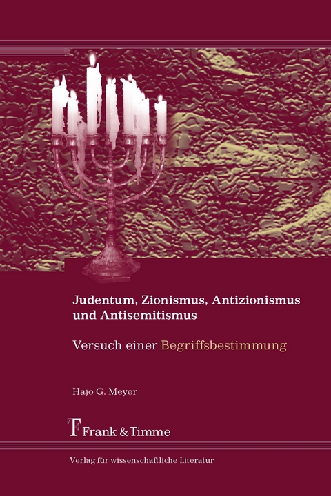 Judentum, Zionismus, Antisemitismus und Antizionismus - Hajo G. Meyer