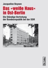 Das 'wei&szlig;e Haus' in Ost-Berlin - Jacqueline Boysen