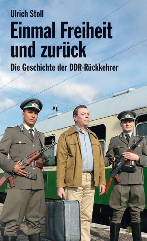 Einmal Freiheit und zur&uuml;ck - Ulrich Stoll