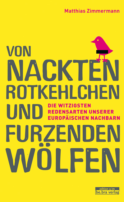 Von nackten Rotkehlchen und furzenden W&ouml;lfen - Matthias Zimmermann