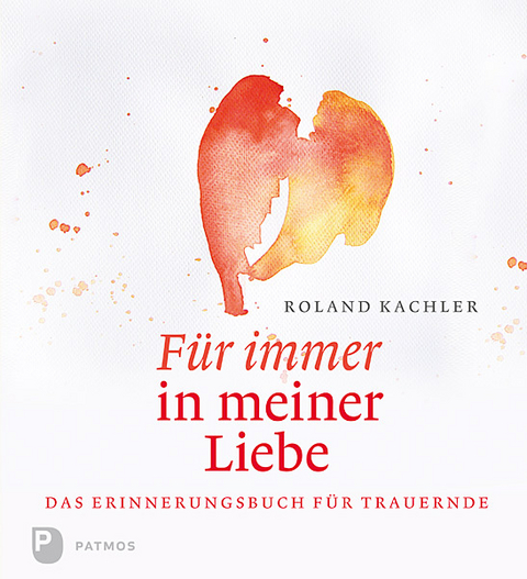 F&uuml;r immer in meiner Liebe - Roland Kachler