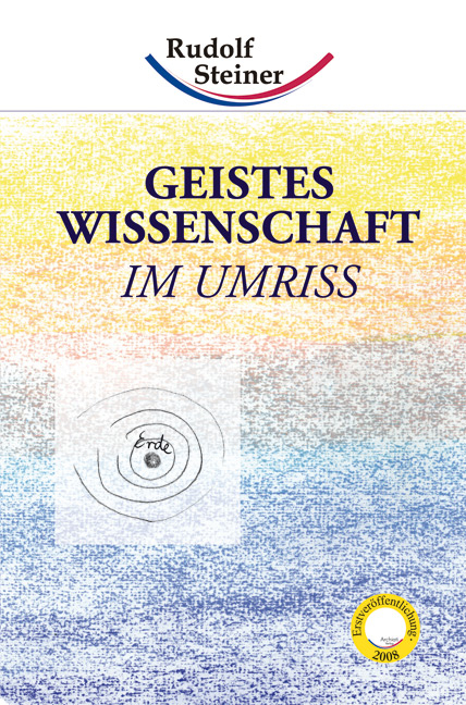 Geisteswissenschaft im Umriss - Rudolf Steiner
