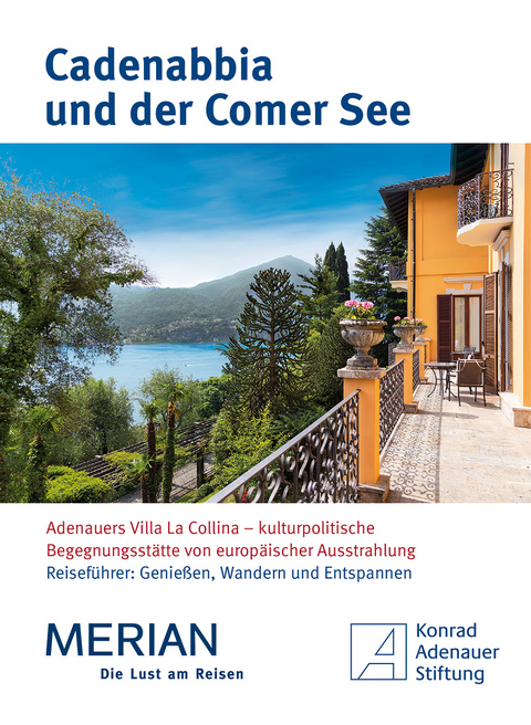 Cadenabbia und der Comer See - Michael Braun, Eva Gerberding, G&uuml;nter Buchstab, Gabriele Guntrum, J&uuml;rgen Hartmann, Golo Mann, Anneliese Poppinga, Bernd J. Schorn