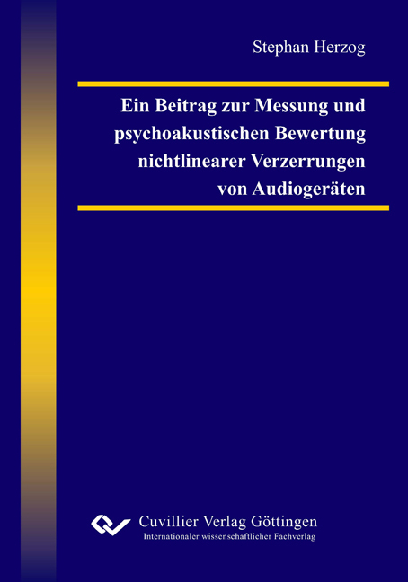 Ein Beitrag zur Messung und psychoakustischen Bewertung nichtlinearer Verzerrungen von Audioger&auml;ten - Stephan Herzog