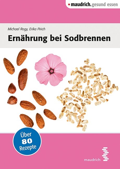 Ern&auml;hrung bei Sodbrennen - Erika Pirich, Michael Rogy
