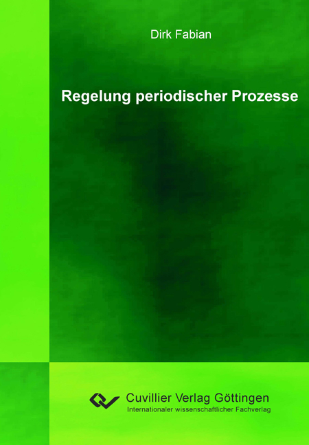 Regelung periodischer Prozesse - Dirk Fabian