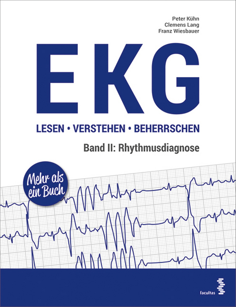 EKG lesen - verstehen - beherrschen - Peter K&uuml;hn, Clemens Lang, Franz Wiesbauer