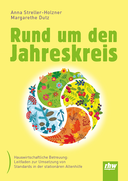 Rund um den Jahreskreis - Anna Streller-Holzner, Margarethe Dutz