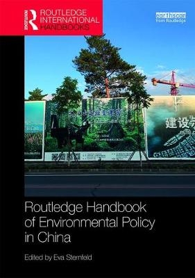 Routledge Handbook of Environmental Policy in China - 
