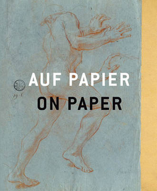 Auf Papier: Von Raffael bis Beuys, von Rembrandt bis Trockel
