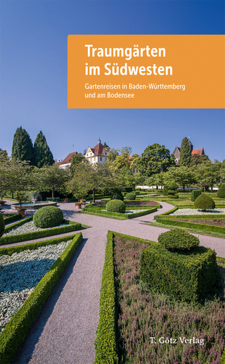 Traumgärten im Südwesten