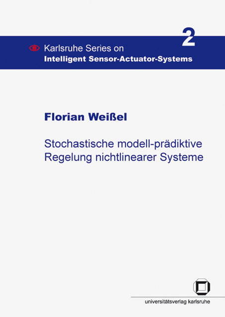 Stochastische modell-pr&auml;diktive Regelung nichtlinearer Systeme - Florian Wei&szlig;el