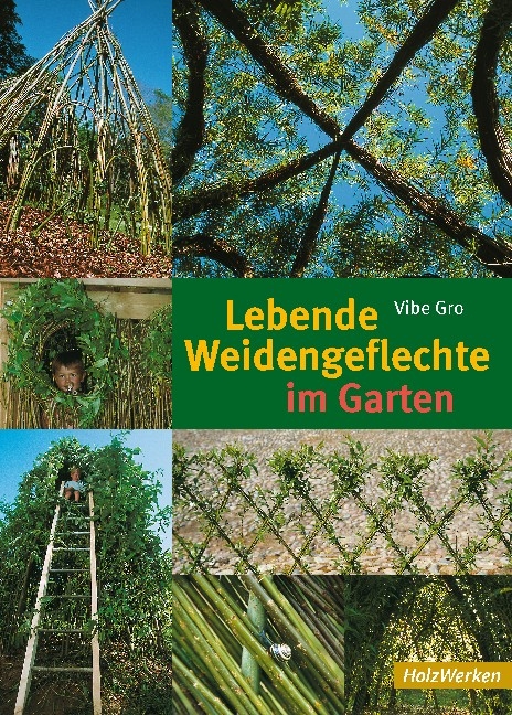 Lebende Weidengeflechte im Garten - Vibe Gro