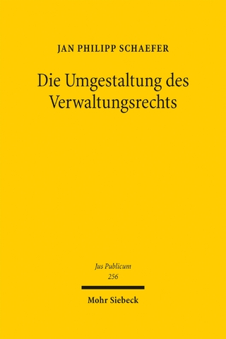 Die Umgestaltung des Verwaltungsrechts
